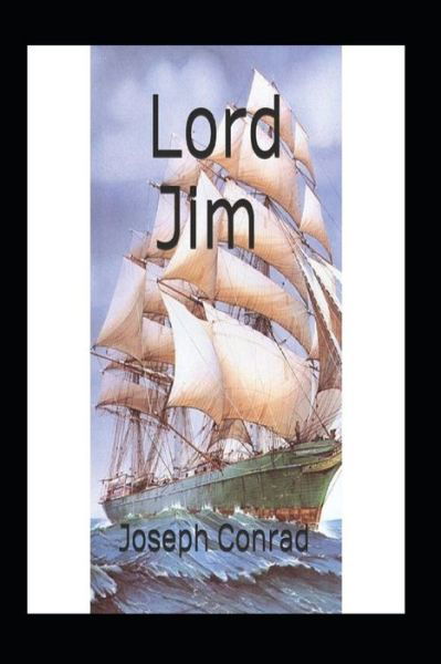 Cover for Joseph Conrad · Lord Jim: Classic Edition (Annotated) (Taschenbuch) (2022)