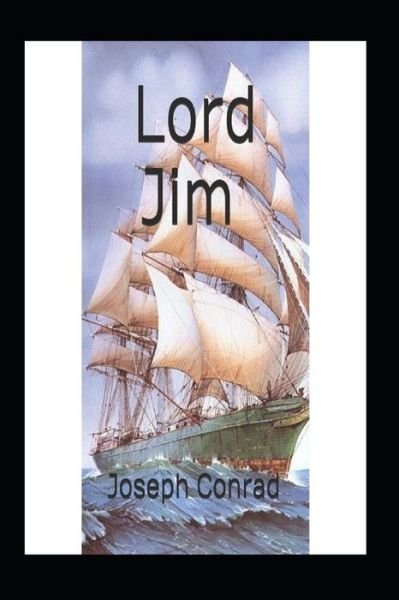 Cover for Joseph Conrad · Lord Jim: Classic Edition (Annotated) (Paperback Book) (2022)
