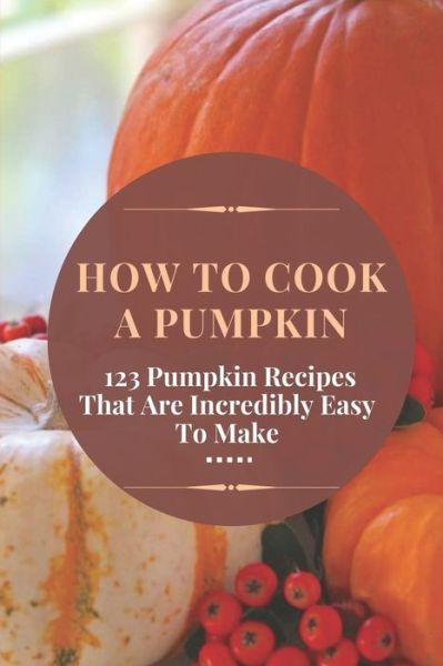 Cover for Mabelle Branter · How To Cook A Pumpkin (Paperback Book) (2021)