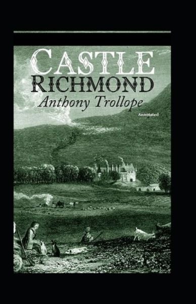 Cover for Anthony Trollope · Castle Richmond Annotated (Paperback Book) (2021)