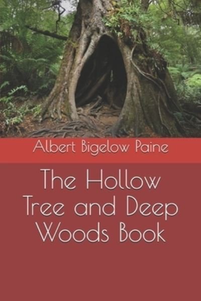 Cover for Albert Bigelow Paine · The Hollow Tree and Deep Woods Book (Paperback Book) (2020)