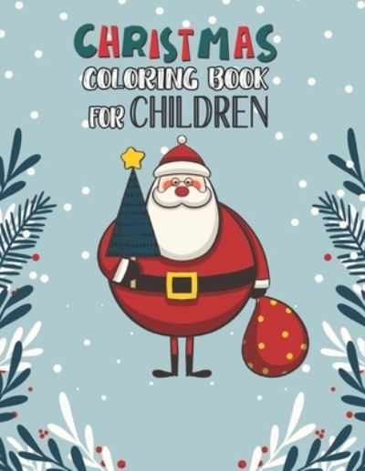 Christmas Coloring Book For Children - Mimouni Publishing Group - Książki - Independently Published - 9798565042764 - 14 listopada 2020