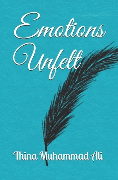 Cover for Thina Muhammad Ali · Emotions Unfelt (Paperback Book) (2020)