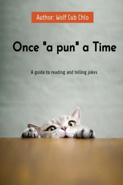 Cover for Wolf Cub Chlo · Once &quot;a pun&quot; a Time (Paperback Book) (2021)