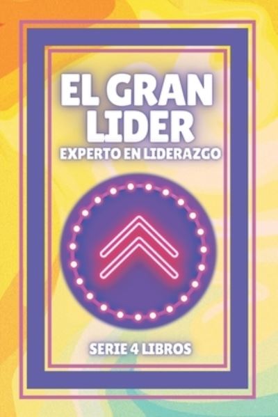 Cover for Mentes Libres · El Gran Lider Experto En Liderazgo (Paperback Book) (2021)