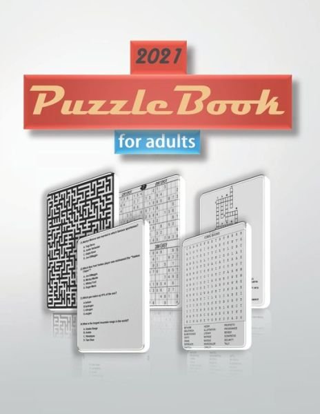 2021 Puzzle Book for Adults - Zoubir King - Kirjat - Independently Published - 9798595429764 - perjantai 15. tammikuuta 2021