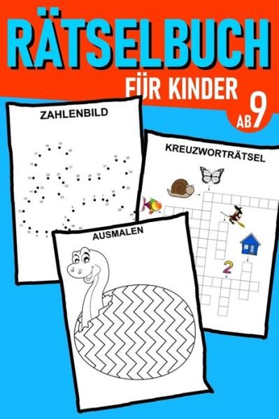 Cover for Daloselo Rätselbücher · Ratselbuch Fur Kinder Ab 9 jahre - Kreuzwortratsel mit Bilder, Zahlenratsel, Zahlenbilder, Ausmalbilder (Paperback Book) (2020)