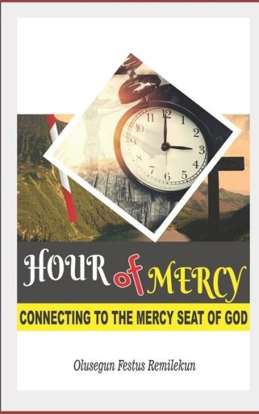 Cover for Olusegun Festus Remilekun · Hour of Mercy (Paperback Book) (2020)