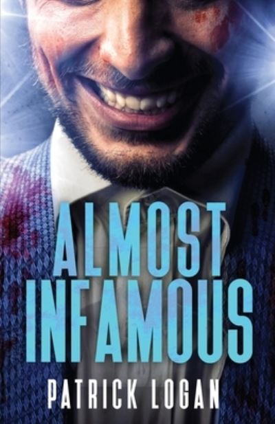 Almost Infamous - Detective Damien Drake - Patrick Logan - Books - Independently Published - 9798666530764 - July 15, 2020