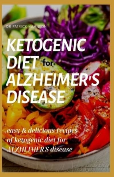 Cover for Patrick Hamilton · Ketogenic Diet for Alzheimer's Disease (Paperback Book) (2020)
