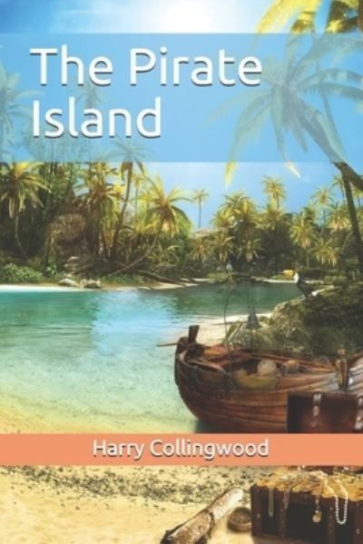 Cover for Harry Collingwood · The Pirate Island (Paperback Book) (2020)