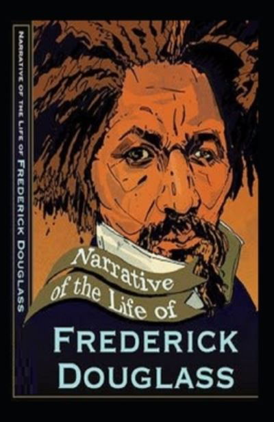 Cover for Frederick Douglass · Narrative of the Life of Frederick Douglass Illustrated (Paperback Book) (2021)