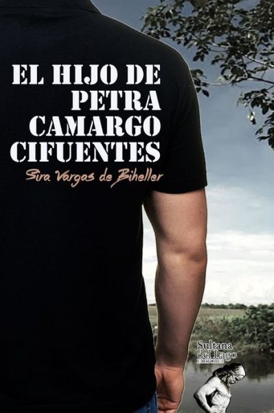 Cover for Sira Vargas de Biheller · El hijo de Petra Camargo Cifuentes (Paperback Book) (2021)