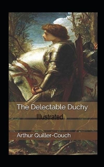 Cover for Arthur Quiller Couch · The Delectable Duchy Illustrated (Paperback Book) (2021)