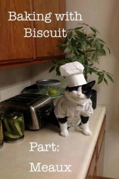 Cover for Stephanie Fletcher · Baking with Biscuit Part: Meaux (Paperback Book) (2021)