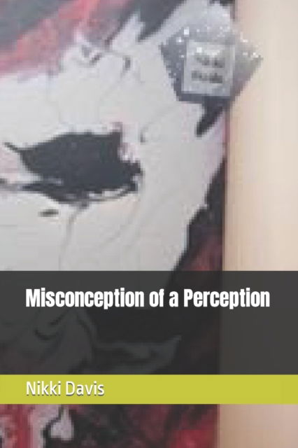 Cover for Nikki Davis · Misconception of a Perception - Glitch (Paperback Book) (2022)