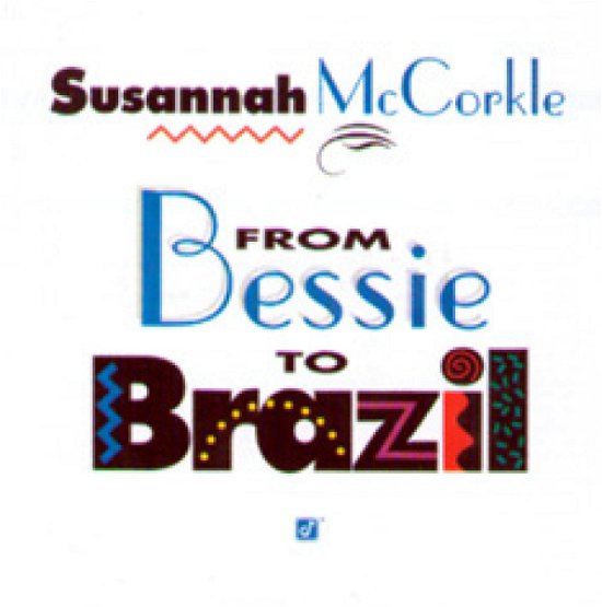 Cover for Susannah Mccorkle · From Bessie to Brazil (SACD)