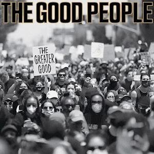 Good People · The Greater Good (LP) (2021)