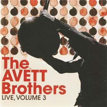Cover for Avett Brothers · Live: Volume 3 (CD) (2013)
