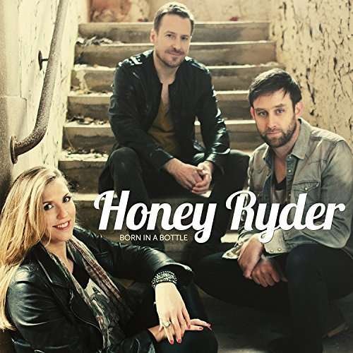 Cover for Honey Ryders · Born In A Bottle (CD) (2016)