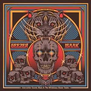 Geezer / Isaak · Interstellar Cosmic Blues & the Riffalicious Stoner Dudes (CD) (2024)