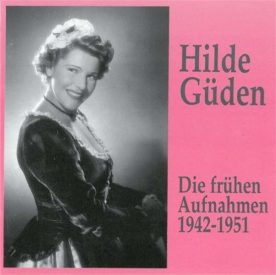 Cover for Güden Hilde · Arien Und Lieder 1942-1951 (CD) (1995)