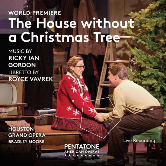 Cover for Houston Grand Opera / Bradley Moore · Ricky Ian Gordon &amp; Royce Vavrek: The House Without A Christmas Tree (CD) (2018)