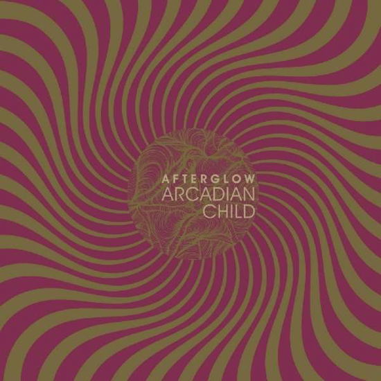 Afterglow - Arcadian Child - Música - RIPPLE MUSIC - 0850628007765 - 27 de julio de 2018