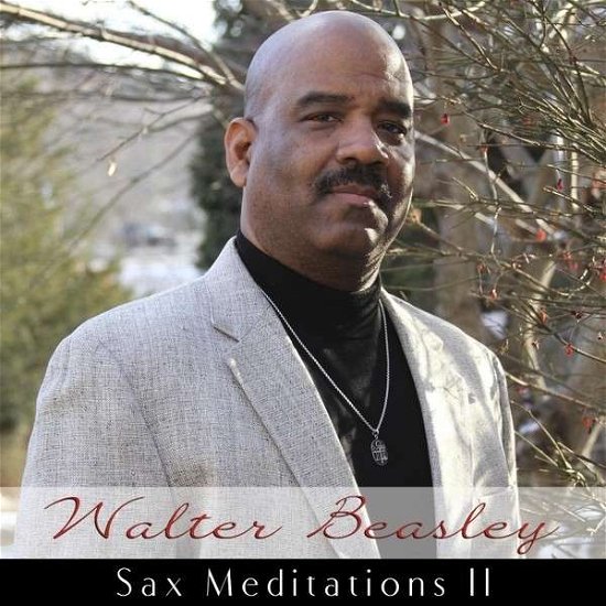 Cover for Walter Beasley · Sax Meditations II (CD) (2014)