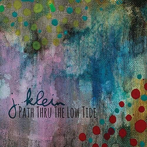 Cover for J. Klein · Path Thru the Low Tide (CD) (2014)