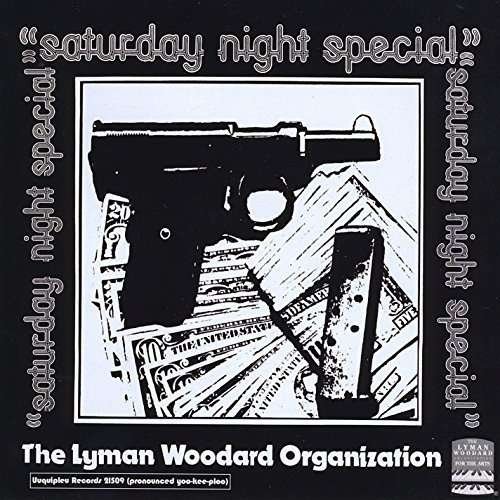 Cover for Lyman Woodard Organization · Saturday Night Special (CD) (2015)