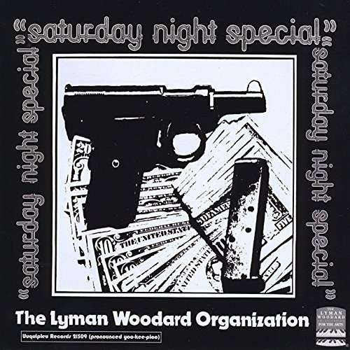 Saturday Night Special - Lyman Woodard Organization - Music - CDB - 0889211948765 - December 15, 2015