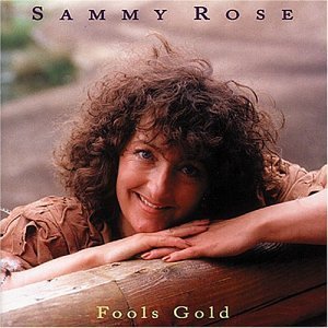 Cover for Sammy Rose · Fools Gold (CD) (1995)
