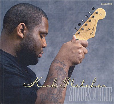Cover for Kirk Fletcher · Shades of Blue (CD) (2003)