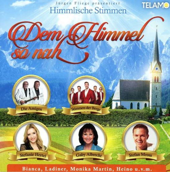 Various Artists · Dem Himmel So Nah-himmlische Stimmen (CD) (2017)