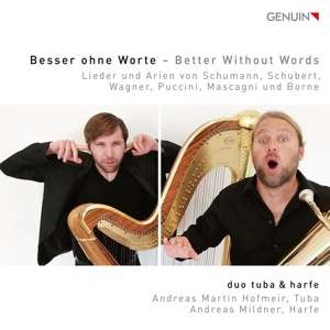 Better Without Words: Lieder And Arias By Schumann. Schubert. Wagner. Puccini. Mascagni And Borne - Duo Tuba & Harfe - Muziek - GENUIN CLASSICS - 4260036256765 - 15 november 2019