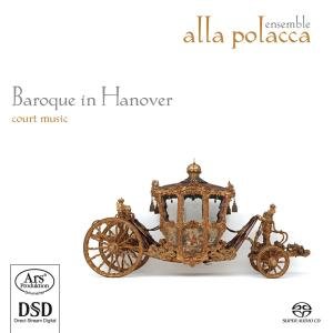 Cover for Ensemble Alla Polacca · Baroque In Hanover ARS Production Klassisk (SACD) (2010)
