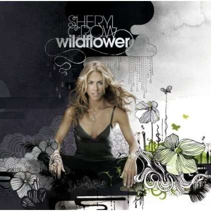 Cover for Sheryl Crow · Wildflower (CD) [Bonus Tracks edition] (2013)