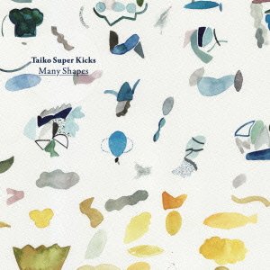 Cover for Taiko Super Kicks · Many Shapes (CD) [Japan Import edition] (2015)