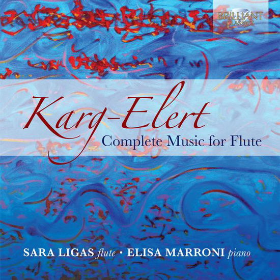 Cover for Sara Ligas / Elisa Marroni · Karg‐ Elert - Complete Music For Flute (CD) (2015)