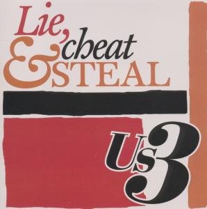Cover for Us3 · Lie, Cheat and Steal (CD) (2011)