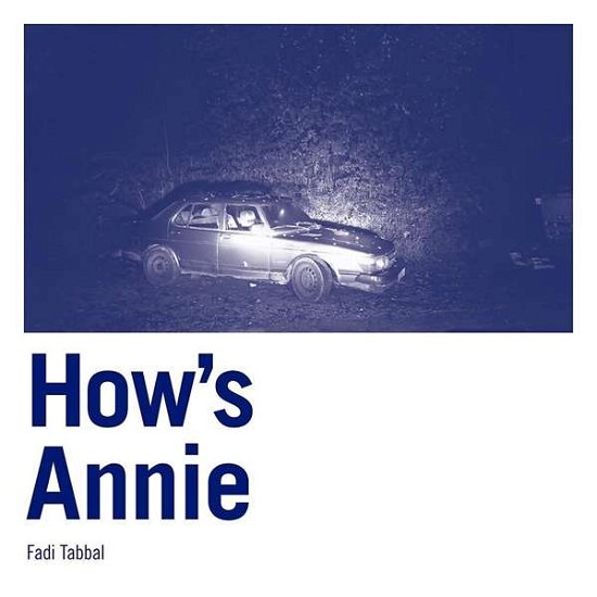 Cover for Fadi Tabbal · How's Annie (CD) (2016)