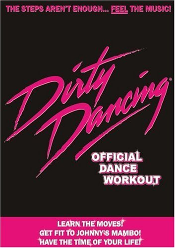 Dirty Dancing - Official Dance Workout - Dirty Dancing : the Official D - Filme - Lionsgate - 5060052413765 - 7. Januar 2008