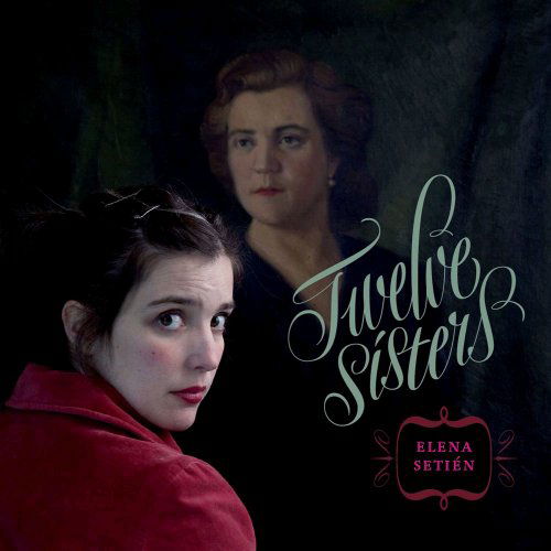 Cover for Elena Setien · Twelve Sisters (CD) (2013)