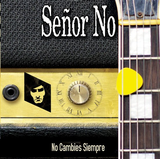 Cover for Senor No · No Cambies Siempre (LP) (2017)