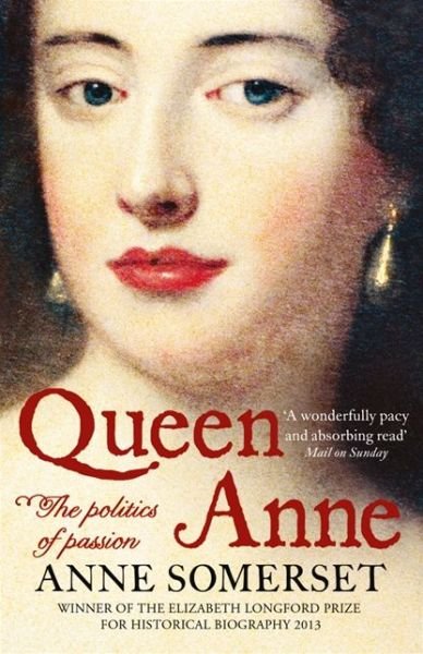 Cover for Anne Somerset · Queen Anne: The Politics of Passion (Paperback Book) (2012)