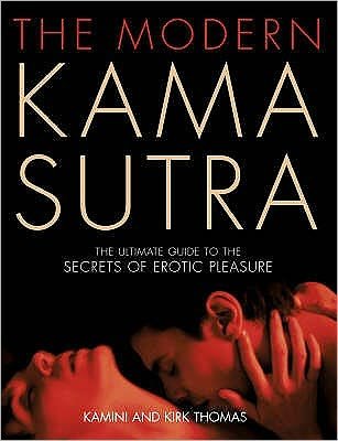 Cover for Kamini Thomas · The Modern Kama Sutra: An Intimate Guide to the Secrets of Erotic Pleasure (Paperback Bog) [Epub edition] (2006)