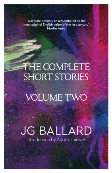 The Complete Short Stories: Volume 2 - J. G. Ballard - Books - HarperCollins Publishers - 9780007245765 - September 4, 2006