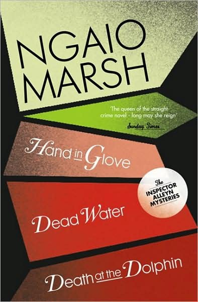 Death at the Dolphin / Hand in Glove / Dead Water - The Ngaio Marsh Collection - Ngaio Marsh - Kirjat - HarperCollins Publishers - 9780007328765 - torstai 7. tammikuuta 2010