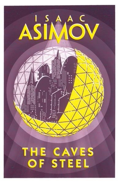 Cover for Isaac Asimov · The Caves of Steel (Paperback Bog) (2018)